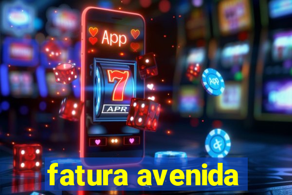 fatura avenida